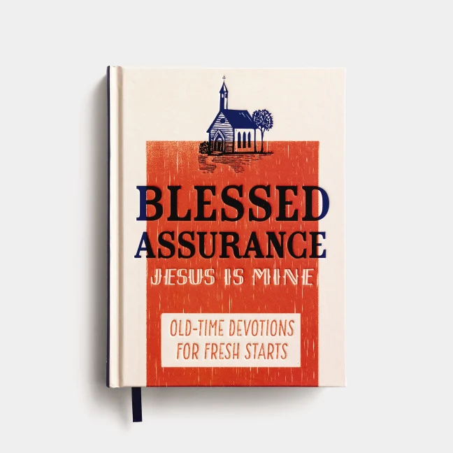 Blessed Assurance, Jesus is Mine: Old Time Devotions for Fresh Starts - Image 2