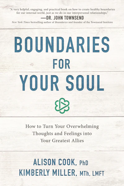 Boundaries for Your Soul: How to Turn Your Overwhelming Thoughts and Feelings into Your Greatest Allies - Image 2