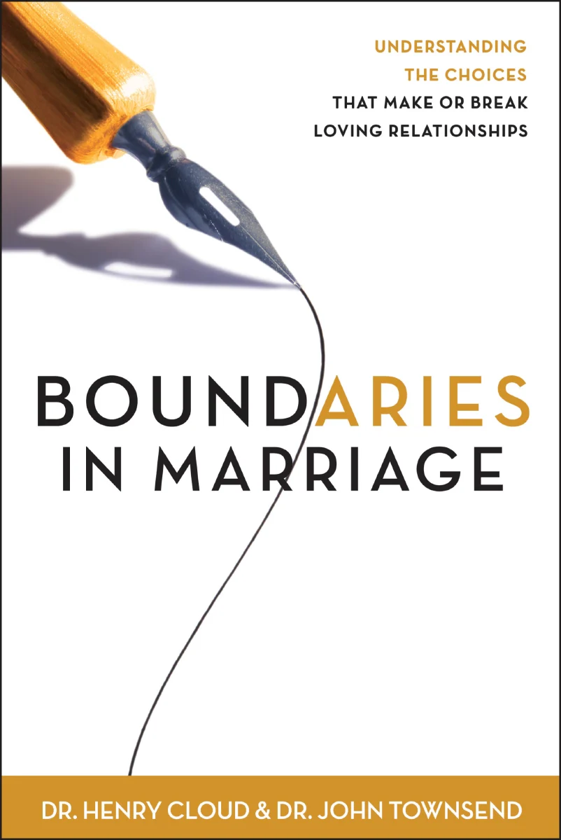 Boundaries in Marriage: Understanding the Choices That Make or Break Loving Relationships