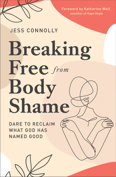Breaking Free from Body Shame: Dare to Reclaim What God Has Named Good - Image 2