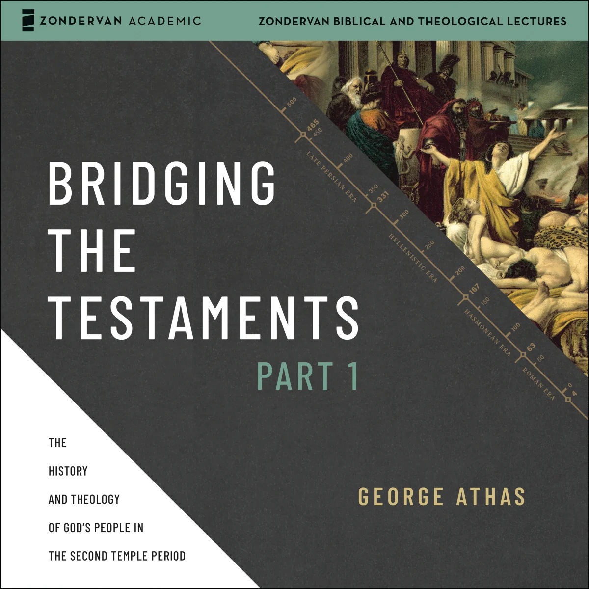 Bridging the Testaments, Part 1: The History and Theology of God’s People in the Second Temple Period - Audiobook (Unabridged)