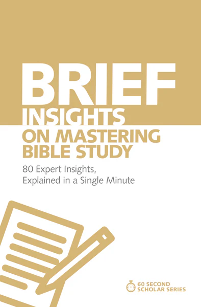 Brief Insights on Mastering Bible Study: 80 Expert Insights, Explained in a Single Minute - Image 2