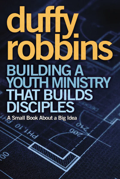 Building a Youth Ministry that Builds Disciples: A Small Book About a Big Idea - Image 2