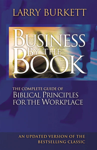 Business By The Book: Complete Guide of Biblical Principles for the Workplace - Image 2
