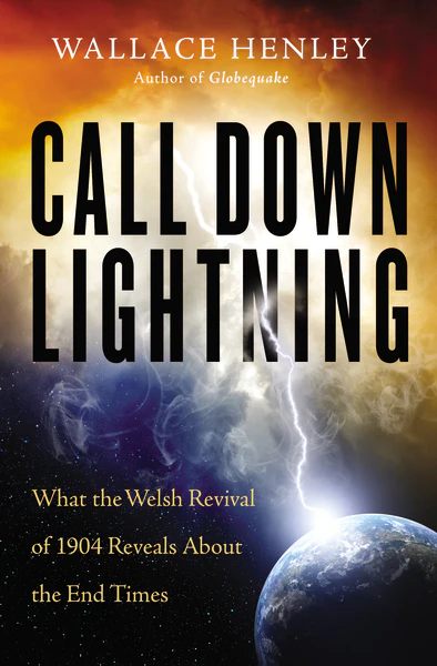 Call Down Lightning: What the Welsh Revival of 1904 Reveals About the End Times - Image 2