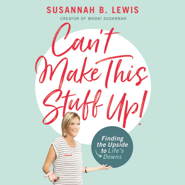 Can't Make This Stuff Up!: Finding the Upside to Life's Downs - Audiobook (Unabridged)