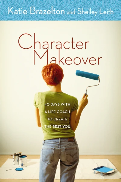 Character Makeover: 40 Days with a Life Coach to Create the Best You - Image 2