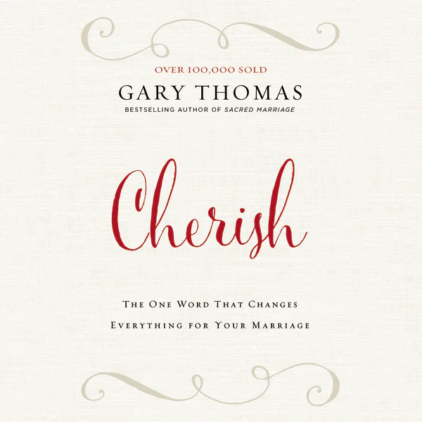Cherish: The One Word That Changes Everything for Your Marriage - Audiobook (Unabridged)