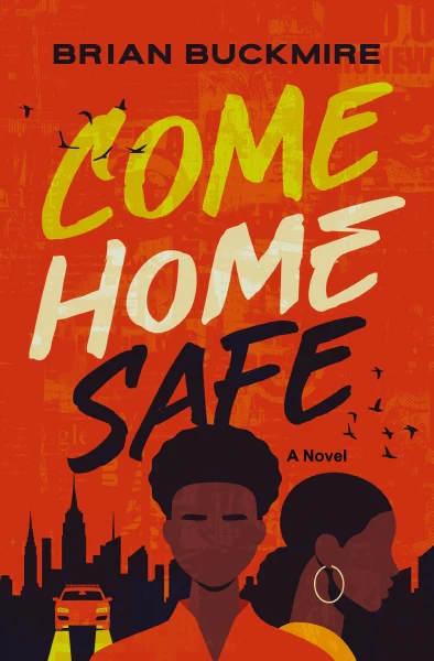 Come Home Safe: A Novel - Image 2