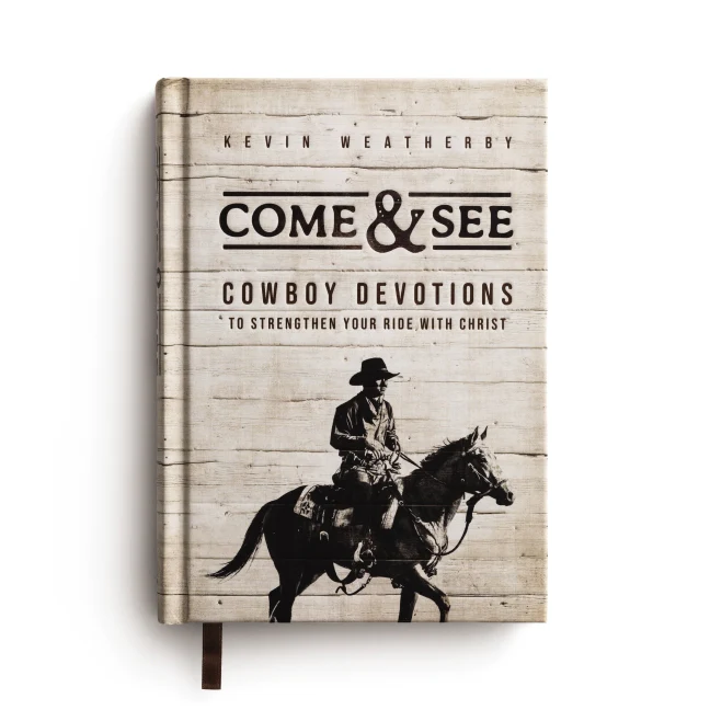 Come & See: Cowboy Devotions to Strengthen Your Ride with Christ - Image 3