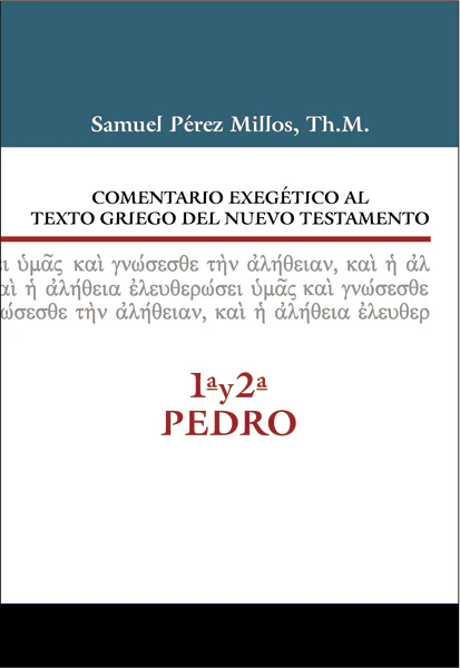Comentario exegético al texto griego del N.T. - 1ª y  2ª  de Pedro