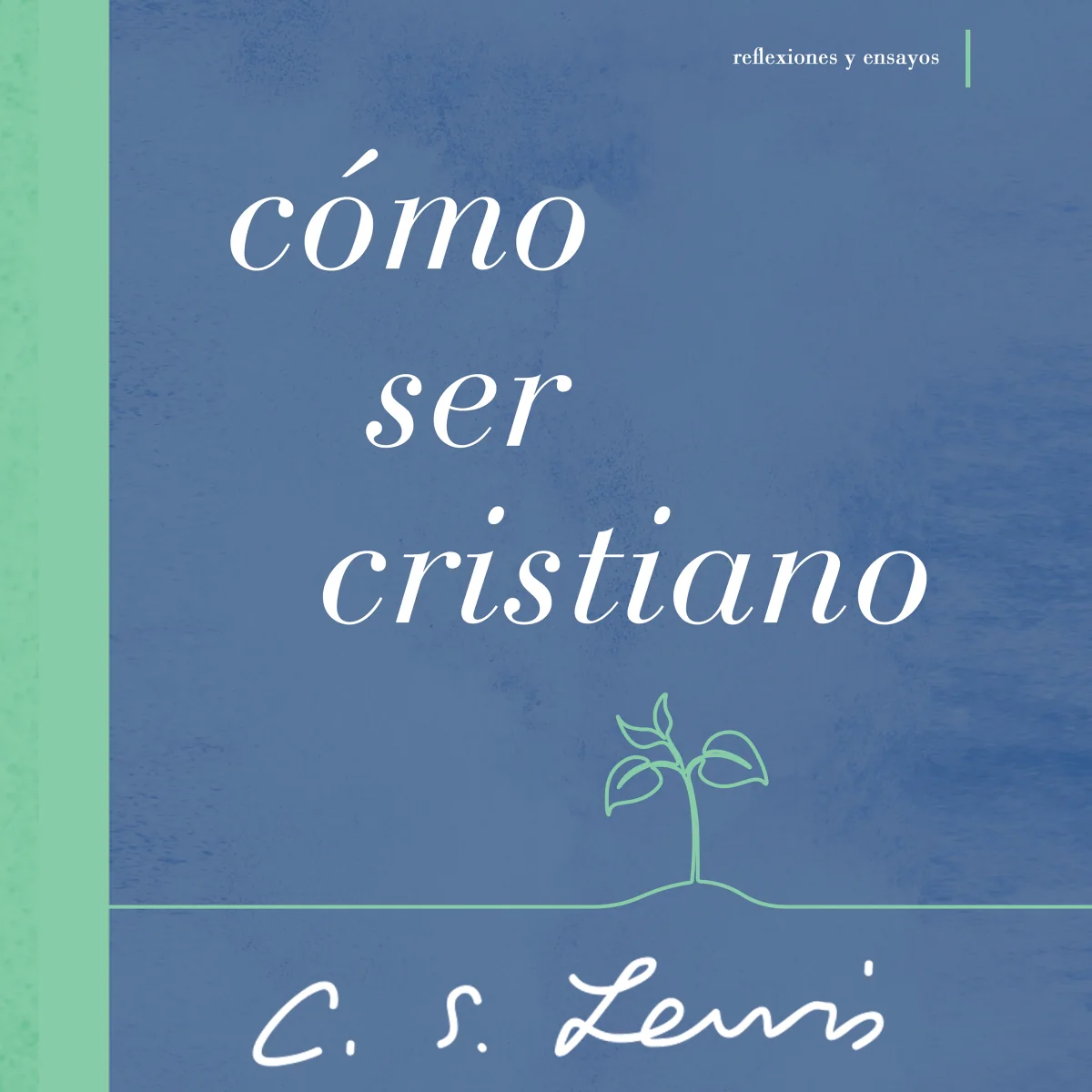 Cómo ser cristiano: Reflexiones y ensayos - Audiobook (Unabridged)