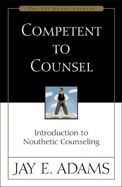 Competent to Counsel: Introduction to Nouthetic Counseling - Image 3