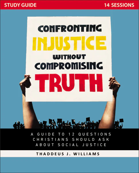 Confronting Injustice without Compromising Truth Study Guide: A Guide to 12 Questions Christians Should Ask About Social Justice - Image 2