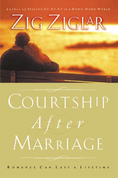 Courtship After Marriage: Romance Can Last a Lifetime - Image 2