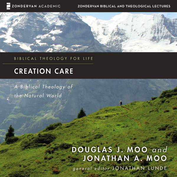 Creation Care: Audio Lectures: A Biblical Theology of the Natural World - Audiobook (Unabridged)