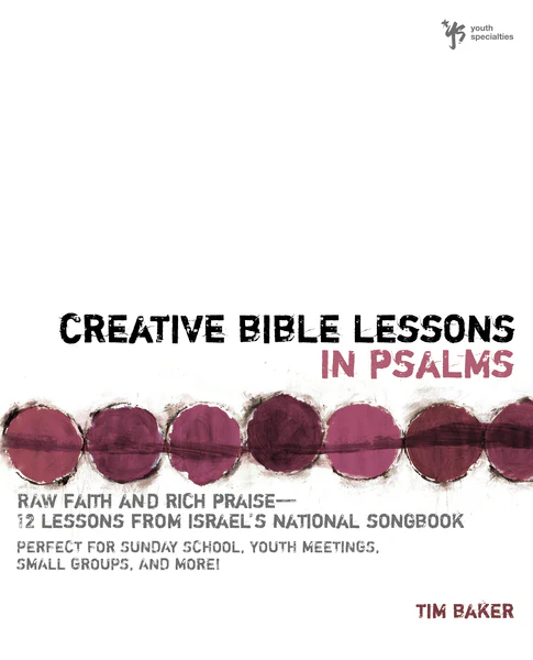 Creative Bible Lessons in Psalms: Raw Faith and Rich Praise—12 Lessons from Israel's National Songbook - Image 2