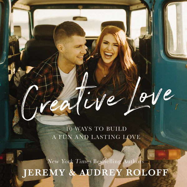 Creative Love: 10 Ways to Build a Fun and Lasting Love - Image 2