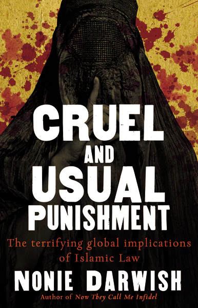 Cruel and Usual Punishment: The Terrifying Global Implications of Islamic Law - Image 2