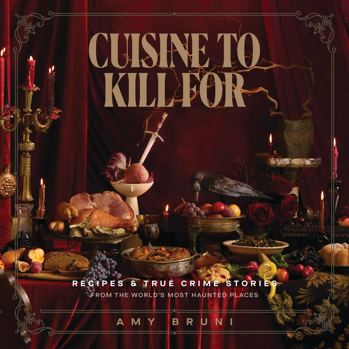 Cuisine to Kill For: Recipes and True Crime Stories from the World's Most Haunted Places - Audiobook (Unabridged)
