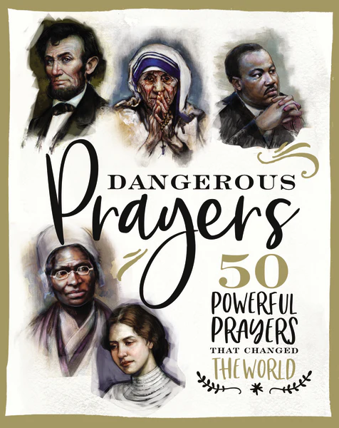 Dangerous Prayers: 50 Powerful Prayers That Changed the World - Image 2