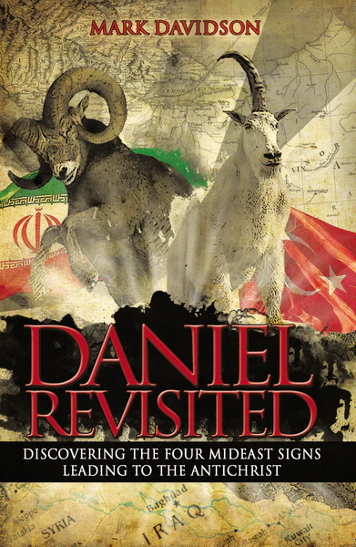 Daniel Revisited: Discovering the Four Mideast Signs Leading to the Antichrist - Image 2