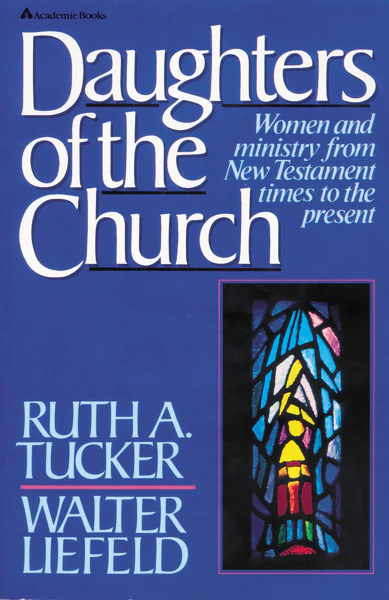 Daughters of the Church: Women and ministry from New Testament times to the present - Image 2