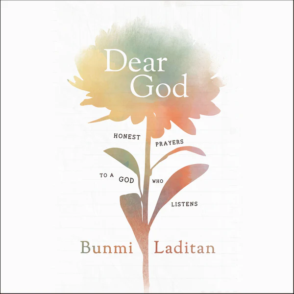 Dear God: Honest Prayers to a God Who Listens - Audiobook (Unabridged)