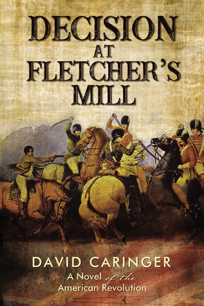 Decision at Fletcher’s Mill: A Novel of the American Revolution - Image 2