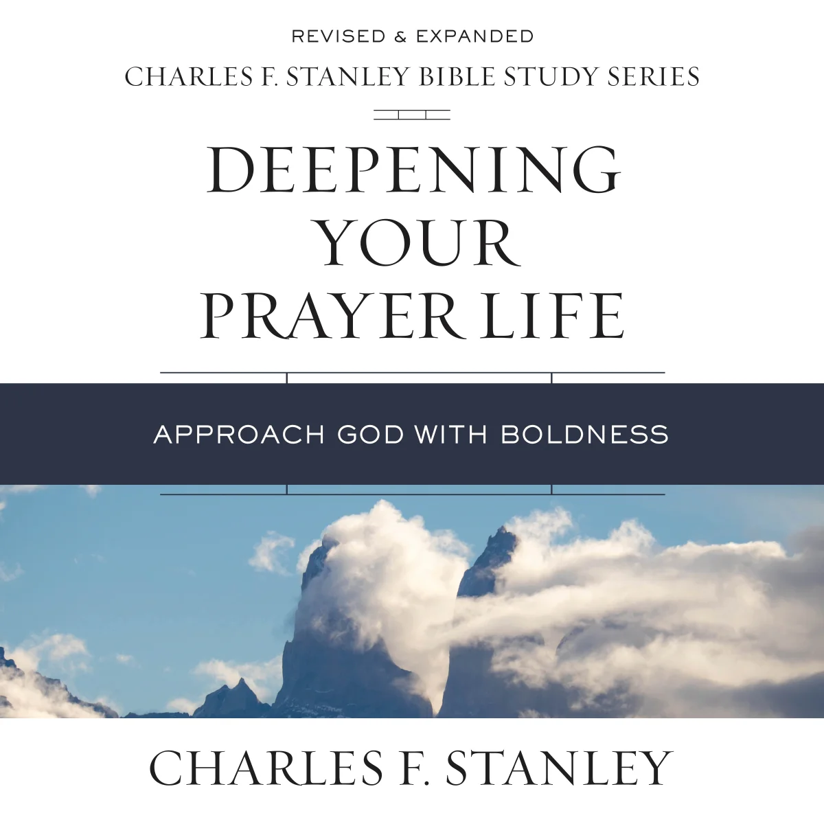 Deepening Your Prayer Life: Audio: Approach God with Boldness - Audiobook (Unabridged)