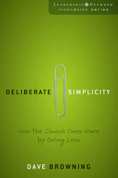 Deliberate Simplicity: How the Church Does More by Doing Less - Image 2