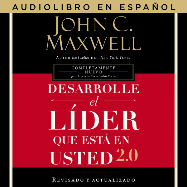 Desarrolle el líder que está en usted 2.0 - Audiobook (Unabridged)