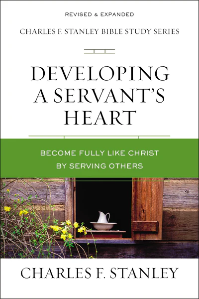 Developing a Servant's Heart: Become Fully Like Christ by Serving Others - Image 2
