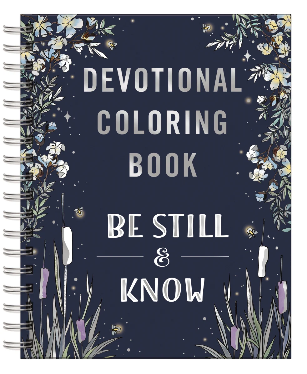 Be Still & Know: Devotional Adult Coloring Book (75 Daily Devotions and Coloring Pages to Pause Your Busy Life) – The Perfect Gift for Christian Women