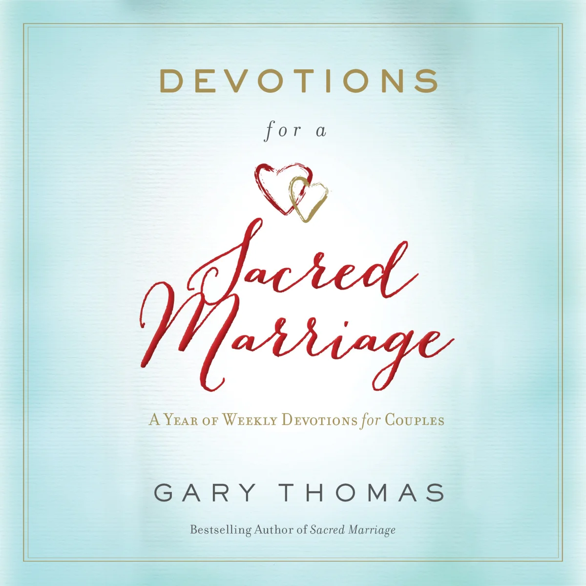 Devotions for a Sacred Marriage: A Year of Weekly Devotions for Couples (A 52-Week Devotional to Strengthen Your Relationship) - Audiobook (Unabridged)