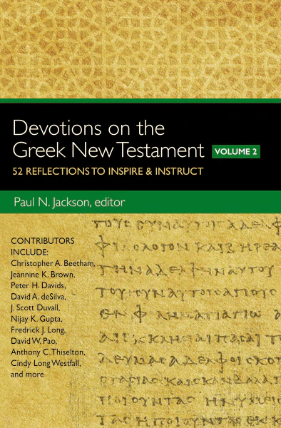 Devotions on the Greek New Testament, Volume Two: 52 Reflections to Inspire & Instruct