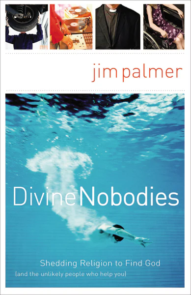 Divine Nobodies: Shedding Religion to Find God (and the unlikely people who help you) - Image 3