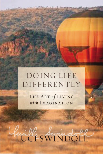 Doing Life Differently: The Art of Living with Imagination