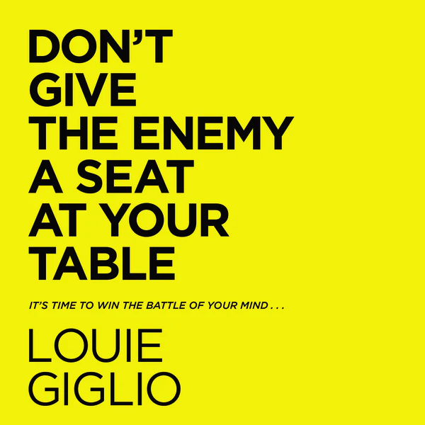 Don't Give the Enemy a Seat at Your Table: It's Time to Win the Battle of Your Mind... - Audiobook (Unabridged)