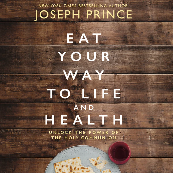 Eat Your Way to Life and Health: Unlock the Power of the Holy Communion - Audiobook (Unabridged)
