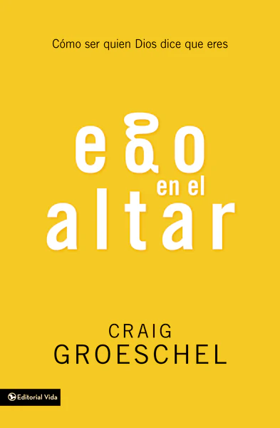 Ego en el altar: Como ser quien Dios dice que eres - Image 2