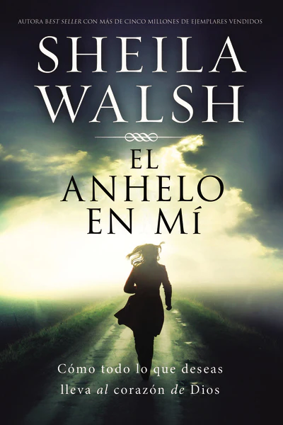 El anhelo en mí: Cómo todo lo que deseas lleva al corazón de Dios - Image 2