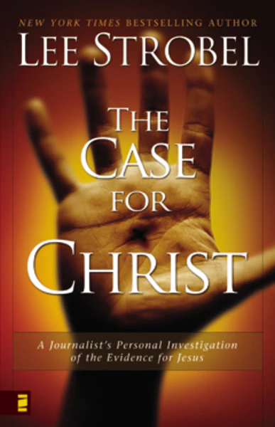 El caso de Cristo: Una investigación personal de un periodista de la evidencia de Jesús