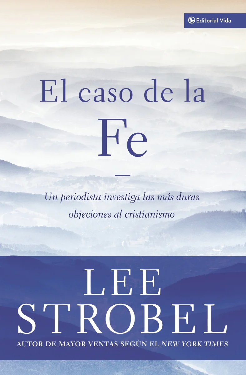 El caso de la fe: Un periodista investiga las objeciones más difíciles contra el cristianismo - Image 2