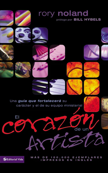 El corazón de un artista: Una guía que fortalecerá su carácter y el de su equipo ministerial - Image 2