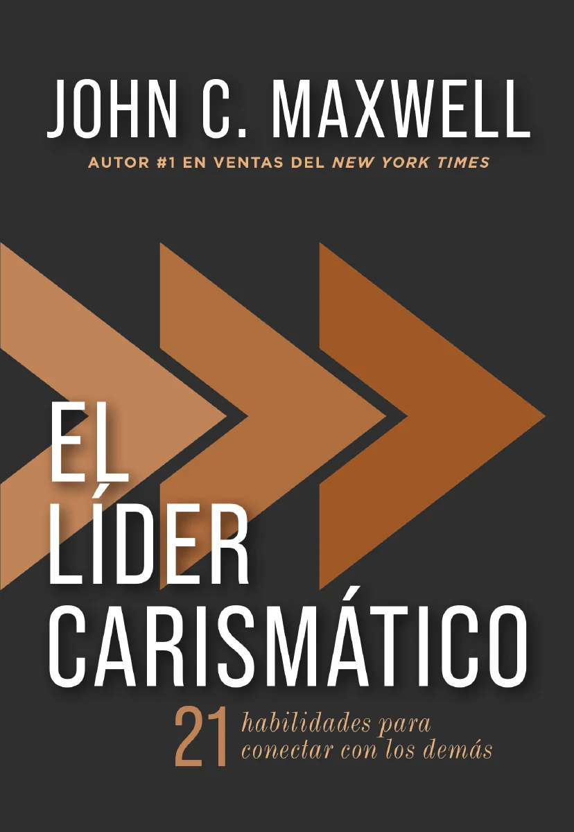 El líder carismático: 21 habilidades para conectar con los demás