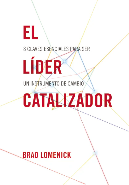 El líder catalizador: 8 claves esenciales para ser un instrumento de cambio - Image 2
