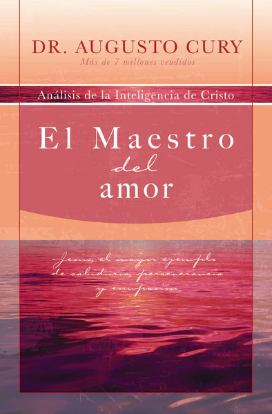 El Maestro del amor: Jesús, el ejemplo más grande de sabiduría, perseverancia y compasión - Image 2
