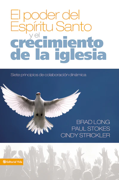 El poder del Espíritu Santo y el crecimiento de la iglesia: Siete principios de colaboración dinámica - Image 2
