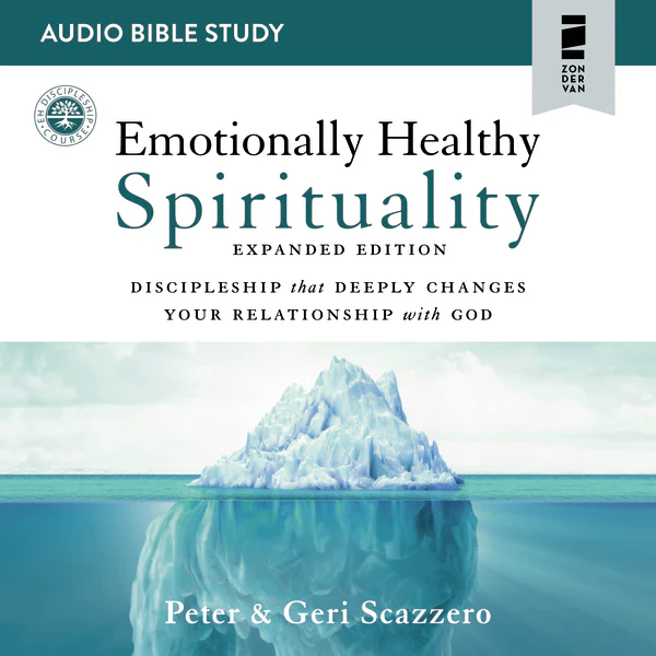 Emotionally Healthy Spirituality Expanded Edition Bible Study: Audio: Discipleship that Deeply Changes Your Relationship with God - Audiobook (Unabridged)